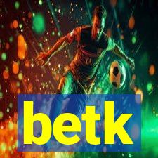 betk