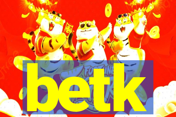 betk