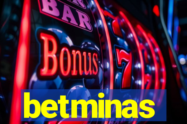 betminas