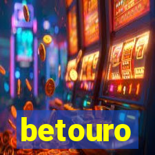 betouro