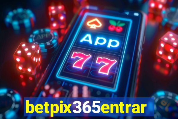 betpix365entrar