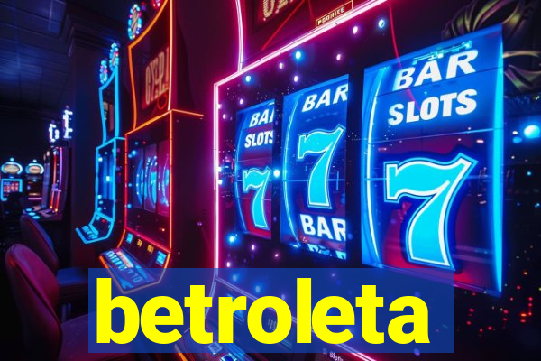 betroleta