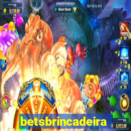 betsbrincadeira