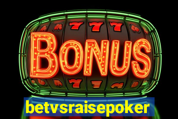 betvsraisepoker