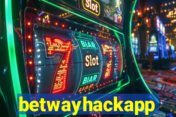 betwayhackapp