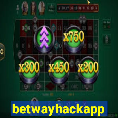 betwayhackapp