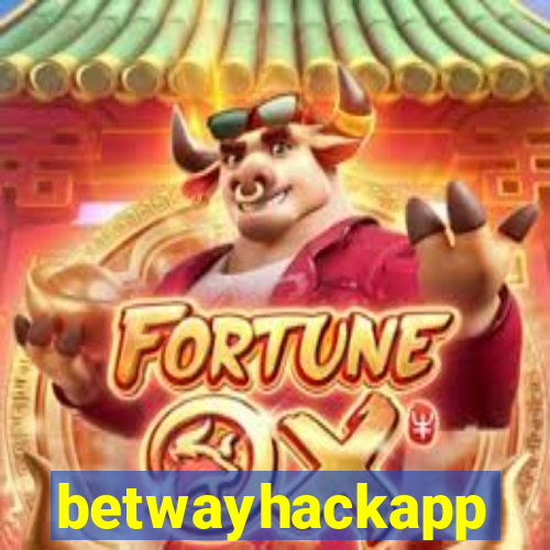 betwayhackapp