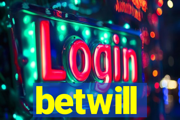 betwill