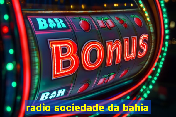 radio sociedade da bahia