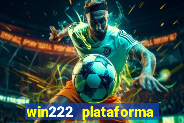 win222 plataforma de jogos