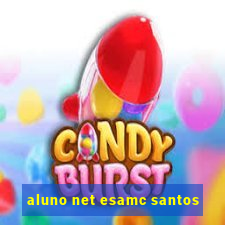 aluno net esamc santos