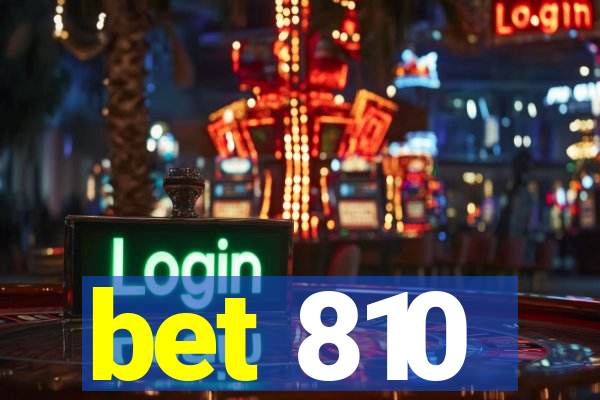 bet 810