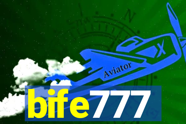 bife777