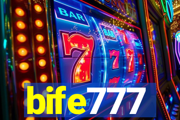 bife777