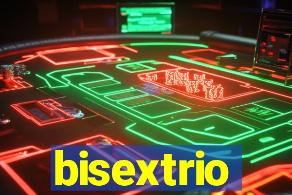 bisextrio