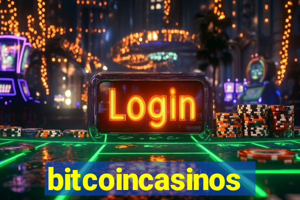 bitcoincasinos