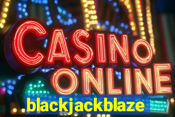 blackjackblaze