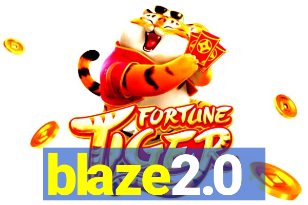 blaze2.0