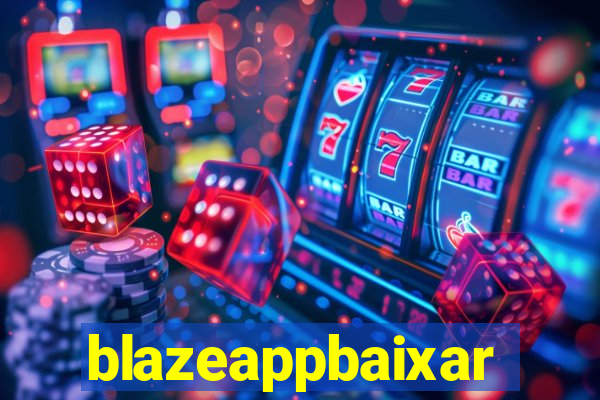 blazeappbaixar