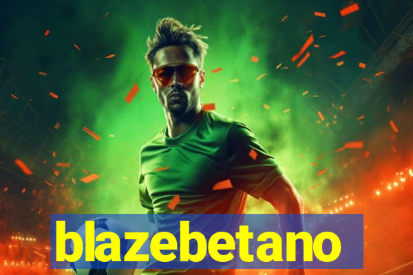 blazebetano