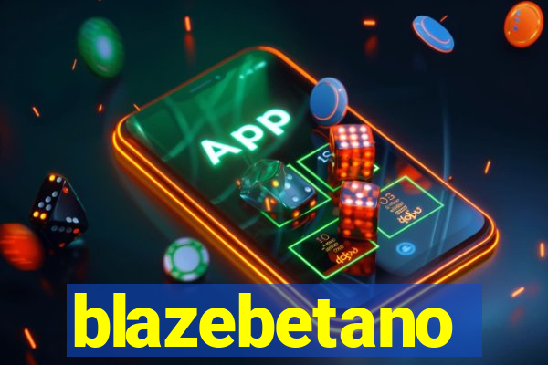 blazebetano