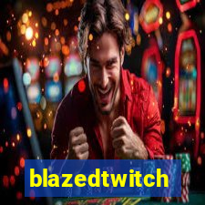 blazedtwitch