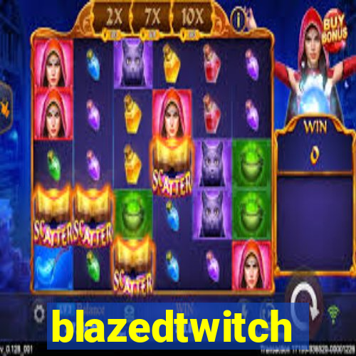 blazedtwitch