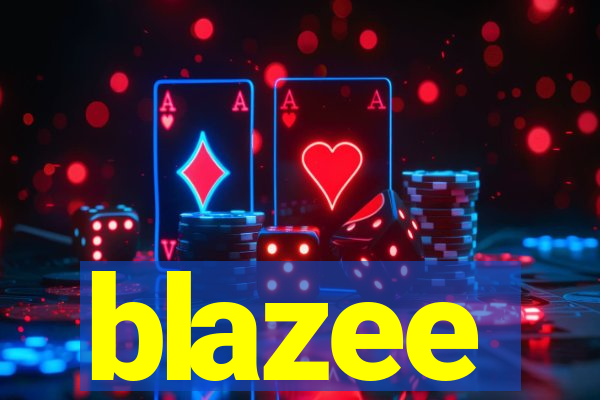 blazee