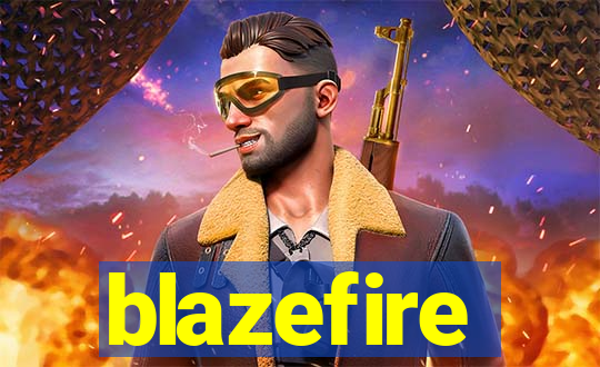 blazefire