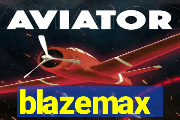 blazemax