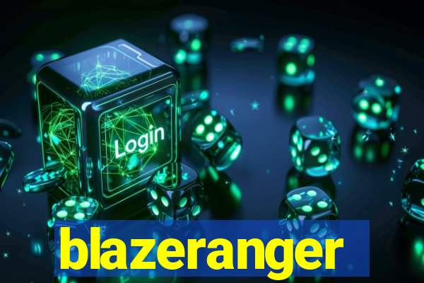 blazeranger