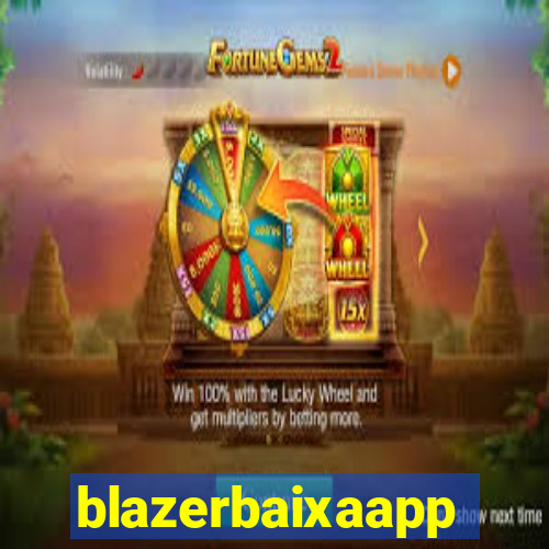 blazerbaixaapp