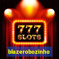 blazerobozinho