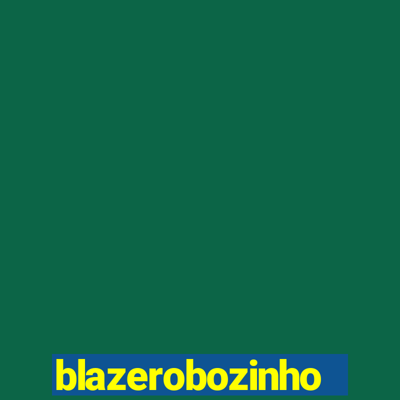 blazerobozinho