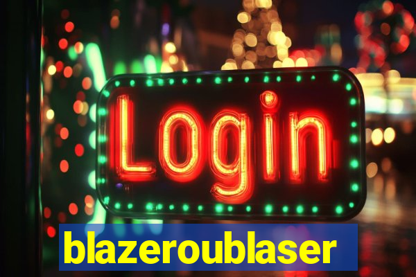 blazeroublaser