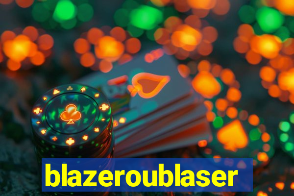 blazeroublaser