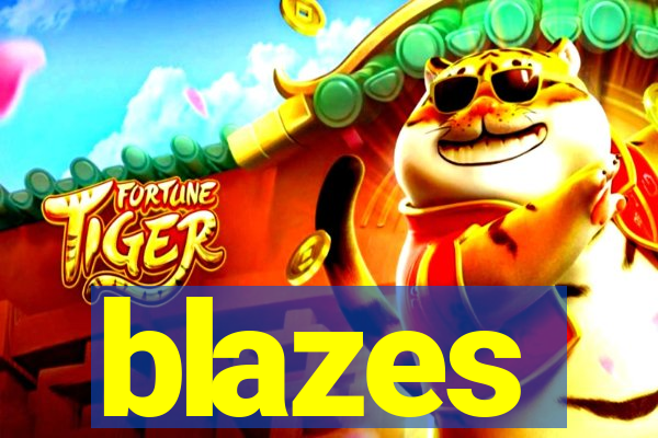 blazes