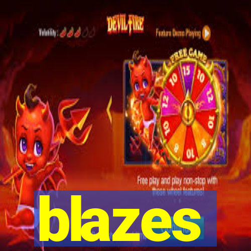 blazes