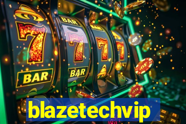 blazetechvip