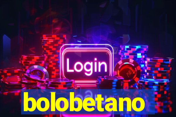 bolobetano