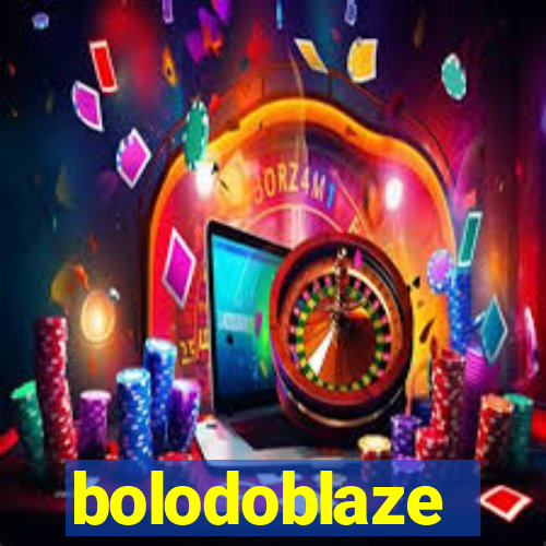 bolodoblaze