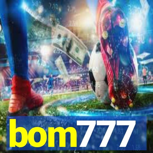 bom777