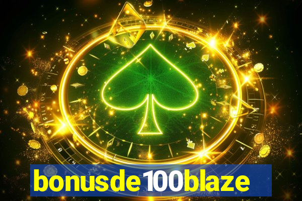 bonusde100blaze