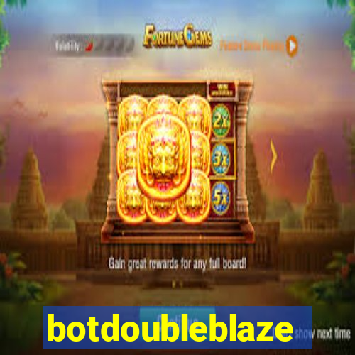 botdoubleblaze