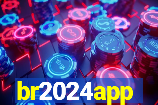 br2024app