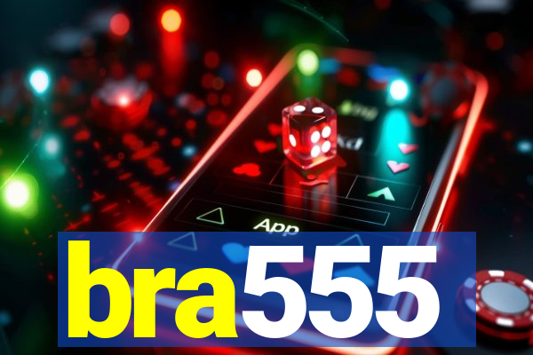 bra555