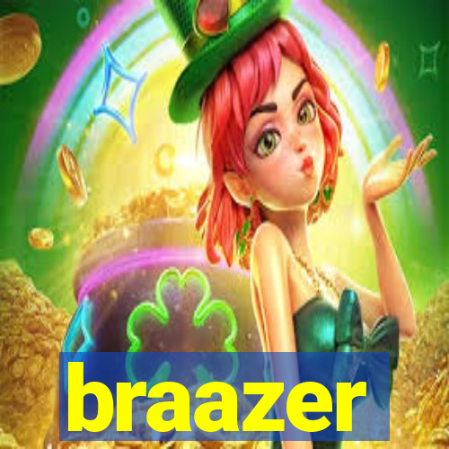 braazer