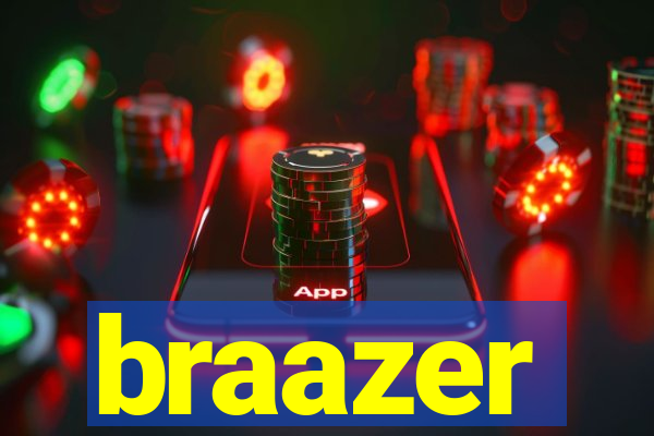 braazer