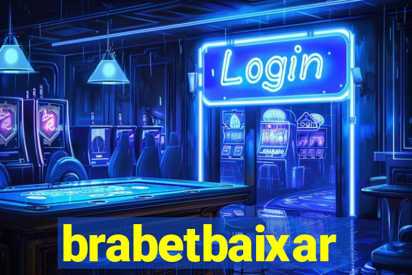 brabetbaixar