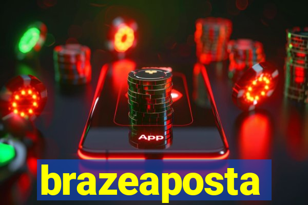 brazeaposta